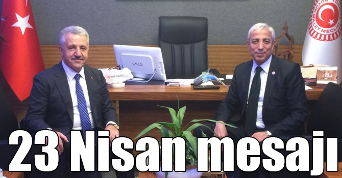 Kars Milletvekilleri Ahmet Arslan ve Yunus Kılıç'ın 23 Nisan mesajı