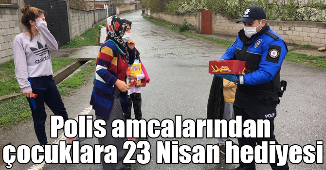 Polis amcalarından çocuklara 23 Nisan hediyesi