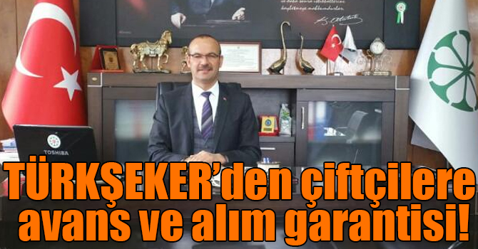 TÜRKŞEKER’den çiftçilere avans ve alım garantisi!