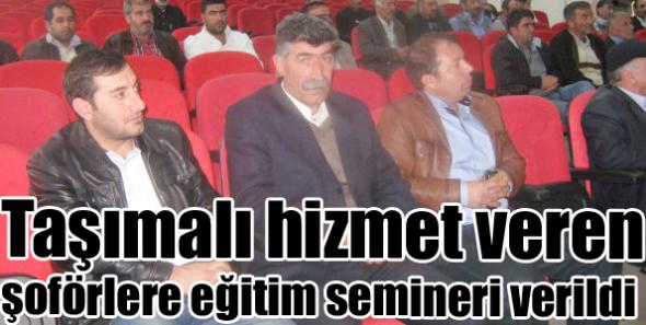 Taşımalı hizmet veren şoförlere eğitim semineri verildi