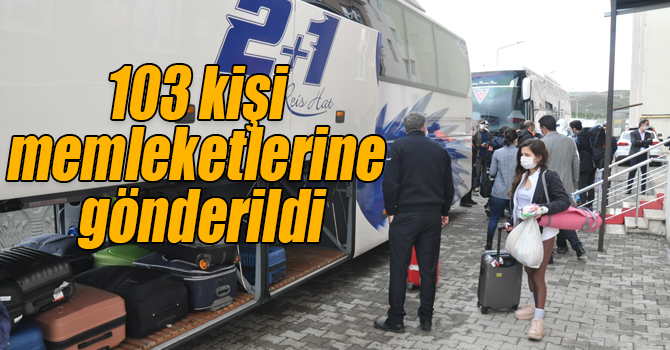 103 kişi memleketlerine gönderildi