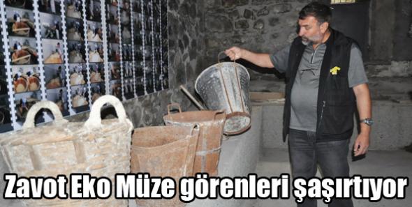 Zavot Eko Müze görenleri şaşırtıyor