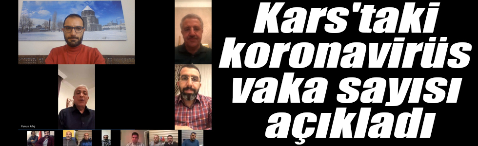 Son dakika.... Ahmet Arslan, Yunus Kılıç ve Adem Çalkın, Kars'taki koronavirüs vaka sayısını açıkladı