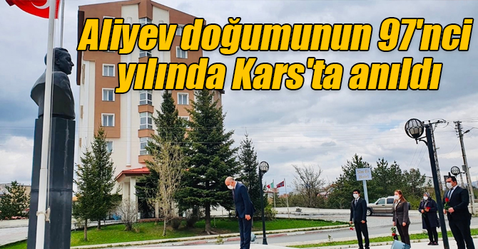 Aliyev doğumunun 97'nci yılında Kars'ta anıldı