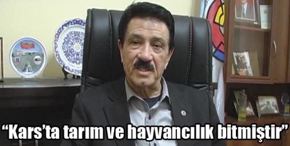 “Kars’ta tarım ve hayvancılık bitmiştir”