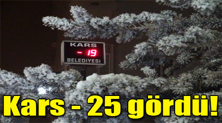 Kars’ta dereceler eksi 25’i gösterdi