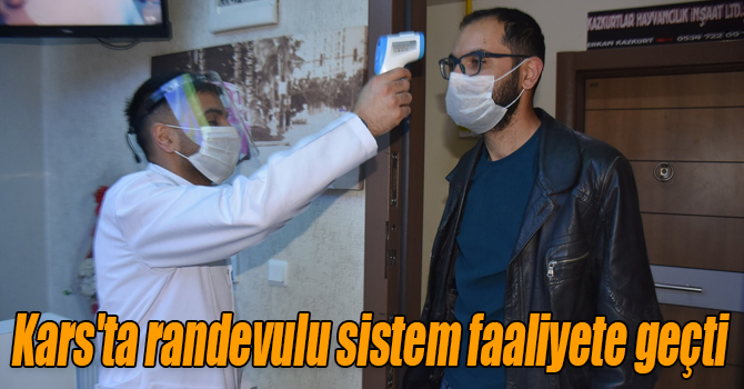 Kars'ta randevulu sistem faaliyete geçti