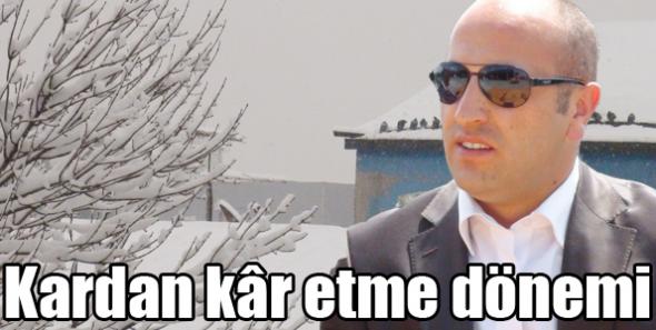 Kars’ta kardan kâr etme dönemi