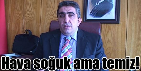 Hava soğuk ama temiz!