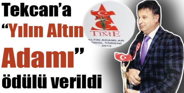 Tekcan’a “Yılın Altın Adamı” ödülü verildi