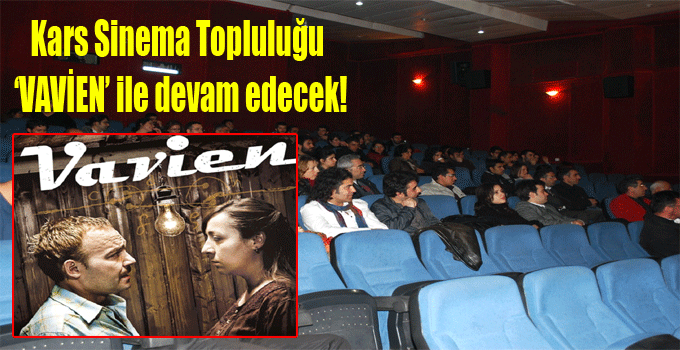 Kars Sinema Topluluğu ‘VAVİEN’ ile devam edecek!