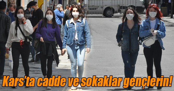 Kars’ta cadde ve sokaklar gençlerin!