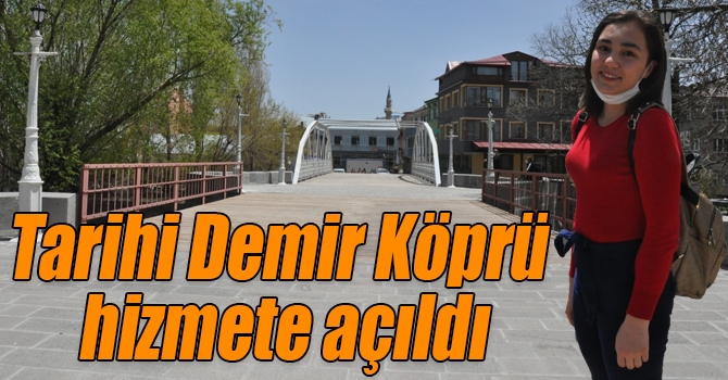 Tarihi Demir Köprü hizmete açıldı