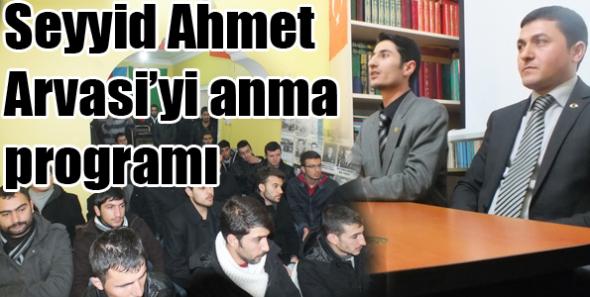 Seyyid Ahmet Arvasi’yi anma programı