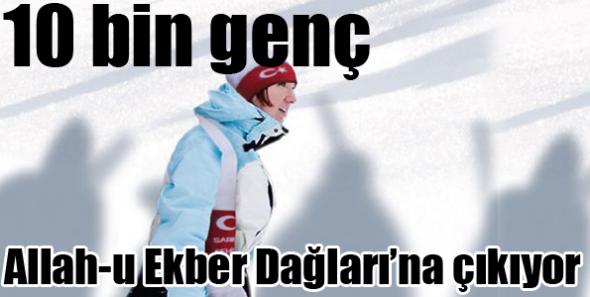 10 bin genç Allah-u Ekber Dağları’na çıkıyor