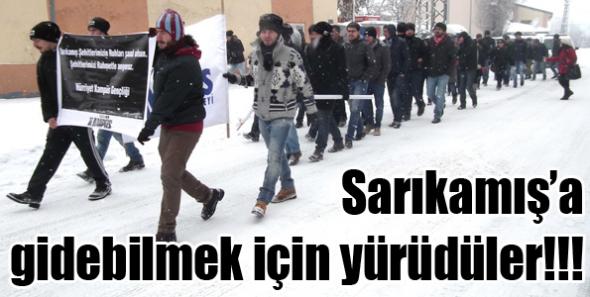 Sarıkamış’a gidebilmek için yürüdüler