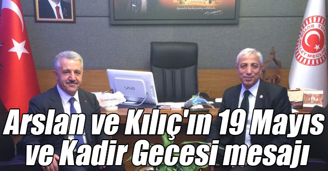 Kars Milletvekilleri Ahmet Arslan ve Yunus Kılıç'ın 19 Mayıs ve Kadir Gecesi mesajı