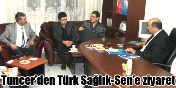 Tuncer’den Türk Sağlık-Sen’e ziyaret