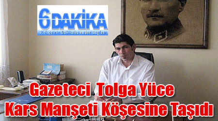 Gazeteci Yüce, Kars Manşeti Yazdı
