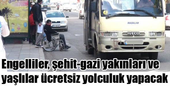 Engelliler, şehit-gazi yakınları ve yaşlılar ücretsiz yolculuk yapacak