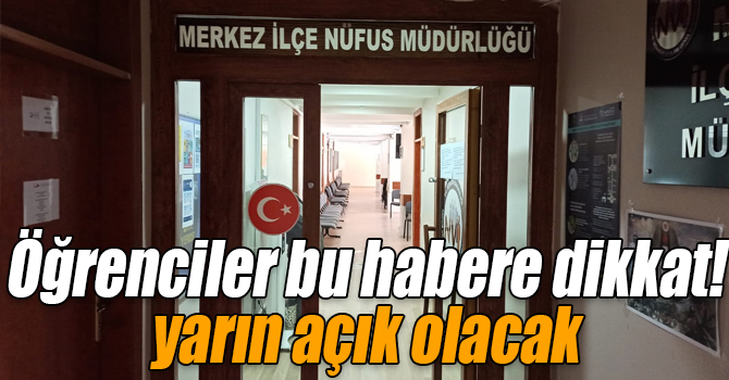 Kars'ta Nüfus Müdürlükleri yarın açık bulundurulacak