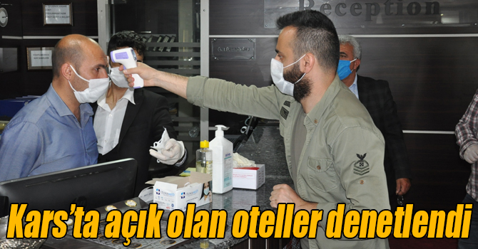 Kars’ta açık olan oteller denetlendi