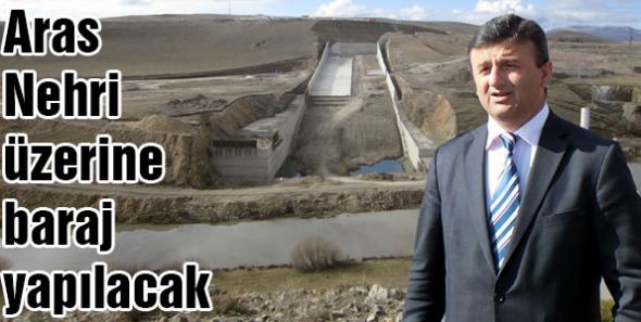 Aras Nehri üzerine baraj yapılacak