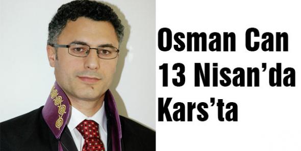 Osman Can 13 Nisan’da Kars’ta