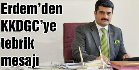Erdem’den KKDGC’ye tebrik mesajı