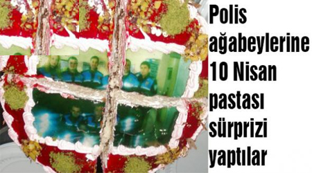 10 Nisan pastası sürprizi