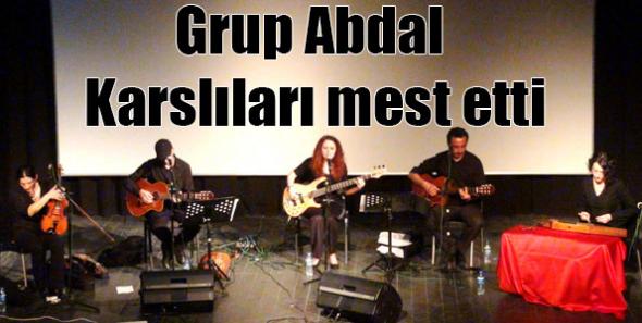 Grup Abdal Karslıları mest etti