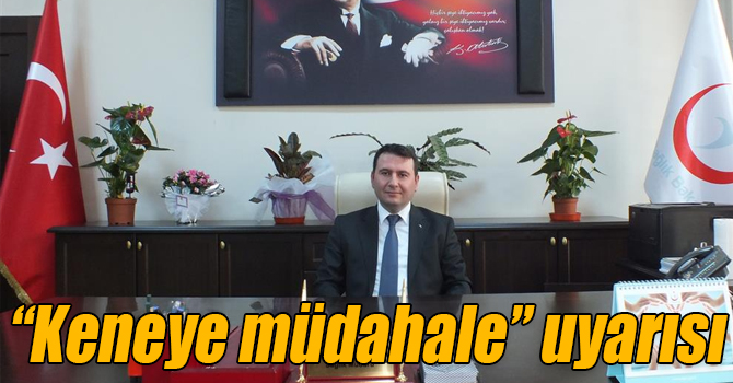 Kars Sağlık Müdürü Lazoğlu'ndan "keneye müdahale" uyarısı