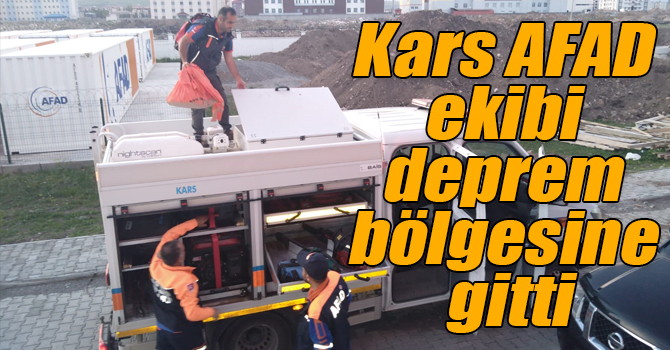 Kars AFAD ekibi deprem bölgesine gitti