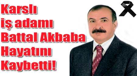 Battal Akbaba Hayatını Kaybetti!