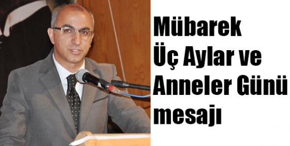 Erdoğdu’dan Mübarek Üç Aylar ve Anneler Günü mesajı