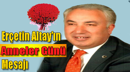 Altay'dan Anneler Günü Mesajı
