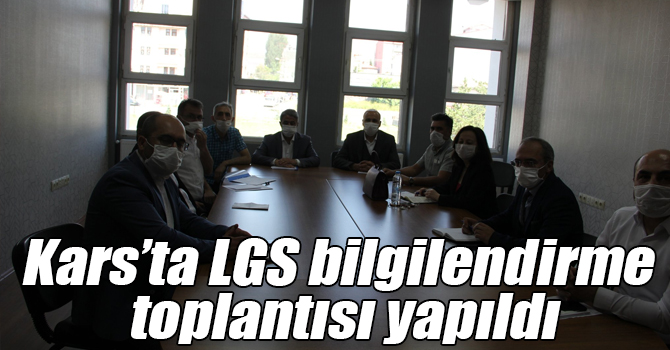 Kars’ta LGS bilgilendirme toplantısı yapıldı