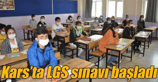 Kars’ta LGS sınavı başladı