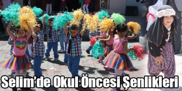 Selim’de Okul Öncesi Şenlikleri