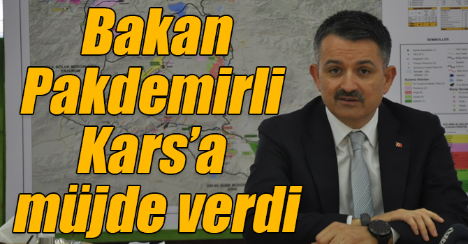 Bakan Pakdemirli Kars’ta!