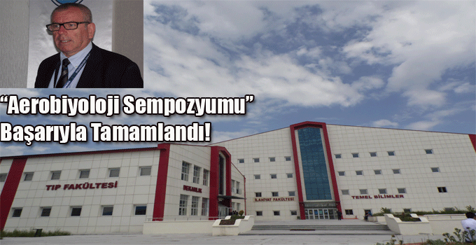 "Aerobiyoloji Sempozyumu" Başarıyla Tamamlandı