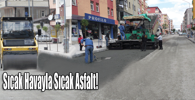 Sıcak Havayla Sıcak Asfalt!