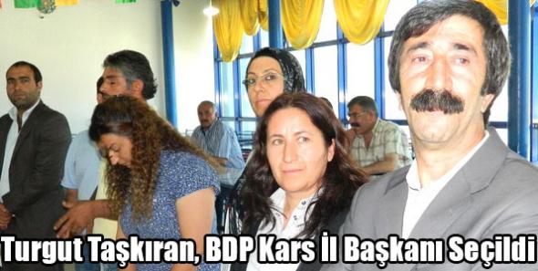 Turgut Taşkıran, BDP Kars İl Başkanı Seçildi