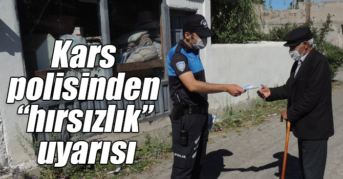 Kars polisinden “hırsızlık” uyarısı