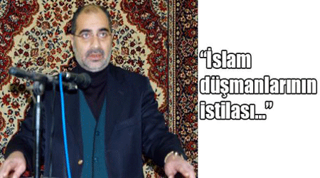 “İslam Düşmanlarının İstilası…”
