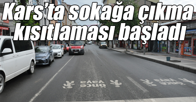 Kars’ta sokağa çıkma kısıtlaması başladı