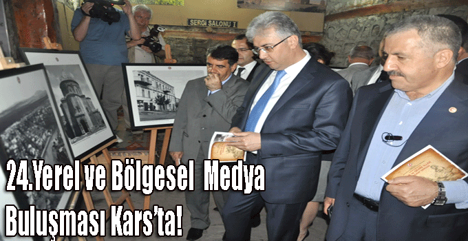 24. Yerel ve Bölgesel Medya Buluşması Kars’ta!