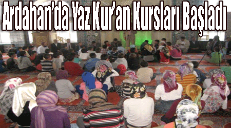 Ardahan'da Yaz Kur’an Kursları Başladı