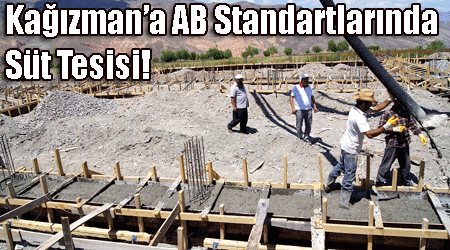 Kağızman'a AB Standartlarında Süt Tesisi!