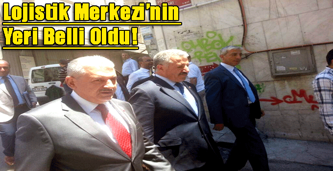 Lojistik Merkezi'nin Yeri Belli Oldu!